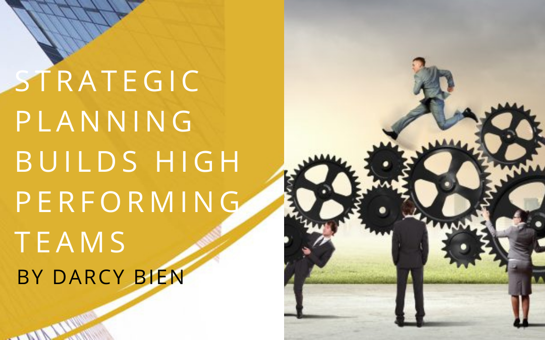 How Strategic Planning Helps Build High Performance Teams
